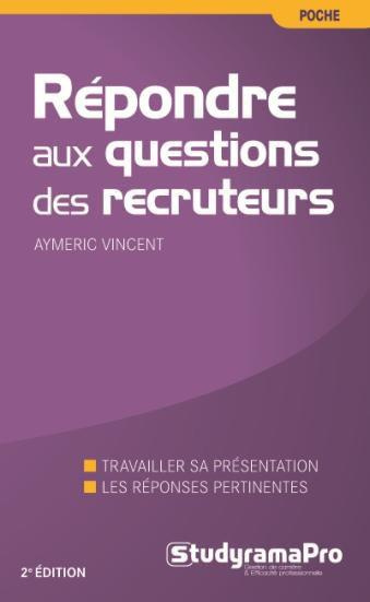 Emprunter Répondre aux questions des recruteurs. 2e édition livre