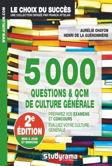 Emprunter 5000 questions et QCM de culture générale. Préparez vos examens et concours, évaluez votre culture g livre