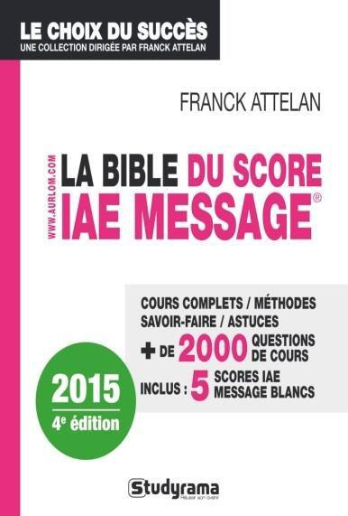 Emprunter La bible du score IAE message. Admissions 2015, 4e édition revue et augmentée livre