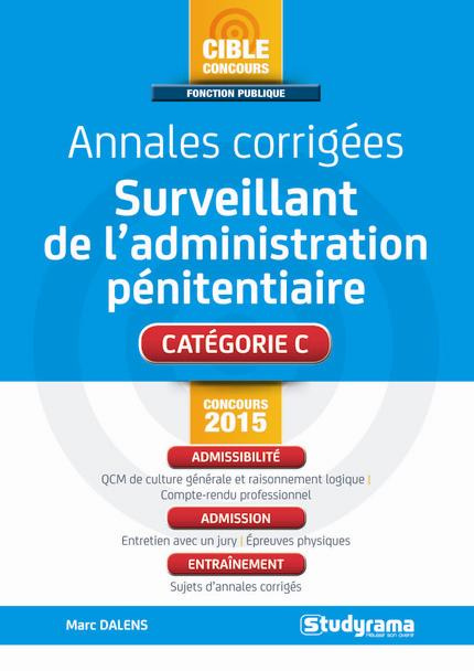Emprunter Annales corrigées Surveillant de l'administration pénitentiaire. Edition 2015 livre