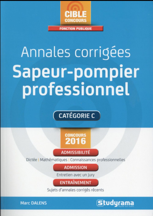 Emprunter Annales corrigées sapeur-pompier professionnel. Edition 2016 livre