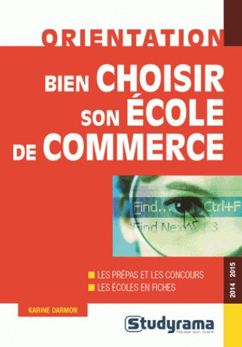 Emprunter Bien choisir son école de commerce livre