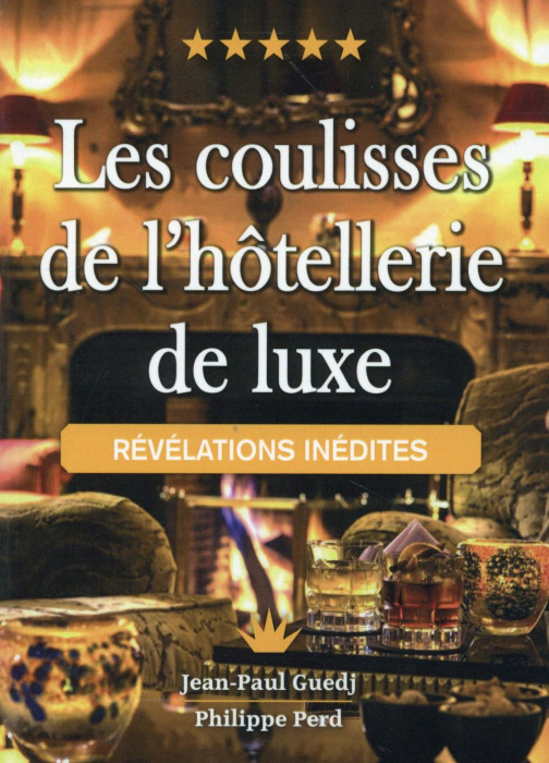 Emprunter Les coulisses de l'hôtellerie de luxe livre