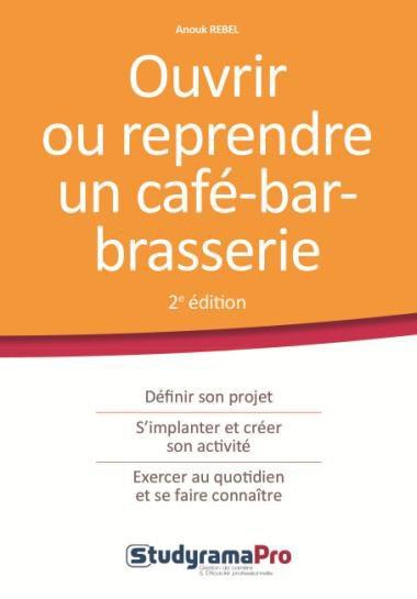 Emprunter Ouvrir ou reprendre un café-bar-brasserie. 2e édition livre