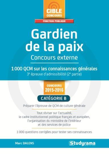 Emprunter Gardien de la paix Concours externe. 1 000 QCM sur les connaissances générales 3e épreuve d'admissib livre