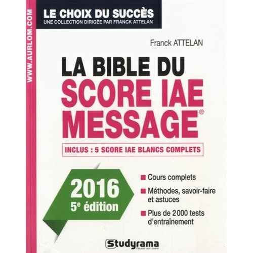 Emprunter La bible du score IAE Message. Admissions 2016, 5e édition livre