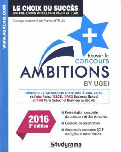 Emprunter Réussir le concours Ambitions . Concours commun à l'ebs Paris, l'ESCE, l'IPAG Business School et PSB livre