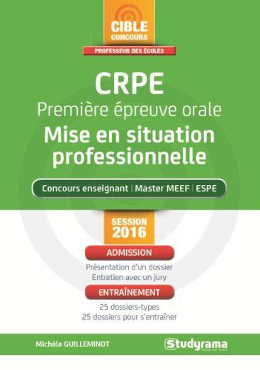 Emprunter CRPE Première épreuve orale : mise en situation professionnelle. Edition revue et augmentée livre