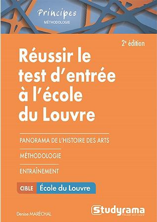 Emprunter Réussir le test d'entrée à l'école du Louvre. Se préparer au questionnaire et au travail de rédactio livre