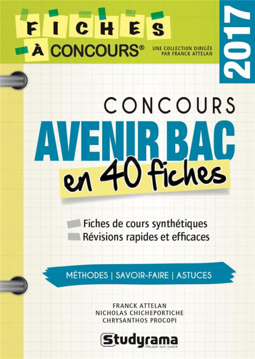 Emprunter Concours Avenir Bac. 40 fiches méthodes, savoir-faire et astuces, Edition 2017 livre