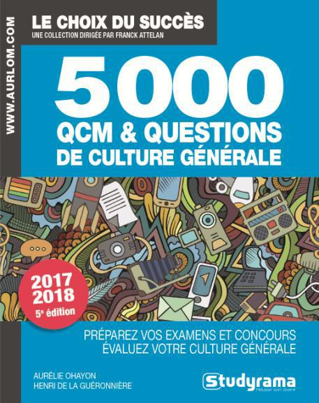 Emprunter 5000 questions et QCM de culture générale. Edition 2017-2018 livre
