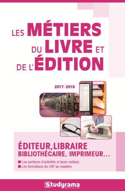 Emprunter Les métiers du livre et de l'édition. Edition 2017-2018 livre