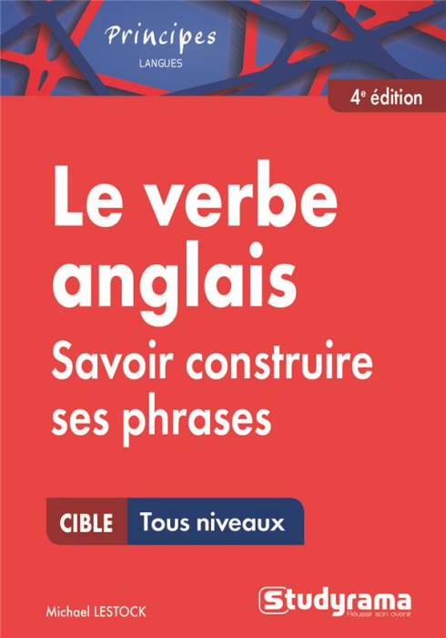 Emprunter Le verbe anglais. Savoir construire ses phrases, 4e édition livre