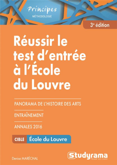 Emprunter Réussir le test d'entrée à l'école du Louvre. Se préparer au questionnaire et au travail de rédactio livre