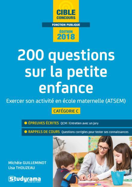Emprunter 200 questions sur la petite enfance. Exercer son activité en école maternelle (CAP accompagnant éduc livre
