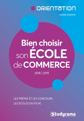 Emprunter Bien choisir son école de commerce. Edition 2018-2019 livre