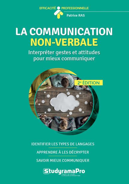 Emprunter La communication non-verbale. Interpréter gestes et attitudes pour mieux communiquer, 2e édition livre
