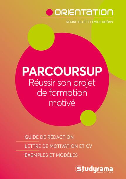 Emprunter Parcoursup. Réussir son projet de formation motivé livre