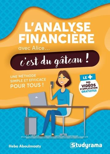 Emprunter L'analyse financière avec Alice... c'est du gâteau ! livre