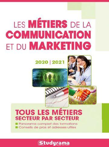 Emprunter Les métiers de la communication et du marketing. Edition 2020-2021 livre