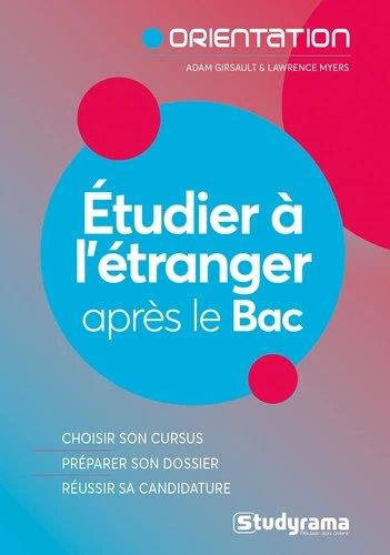 Emprunter Etudier à l'étranger après le bac. Le guide pratique pour réussir son projet livre