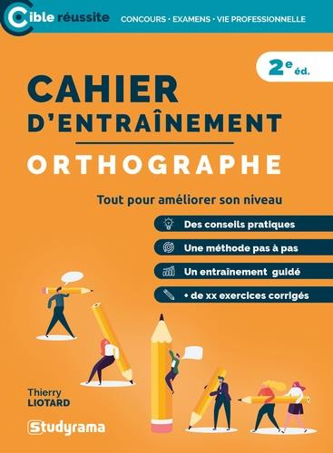 Emprunter Cahier d'entraînement pour l'orthographe à l'usage des candidats aux examens et concours livre