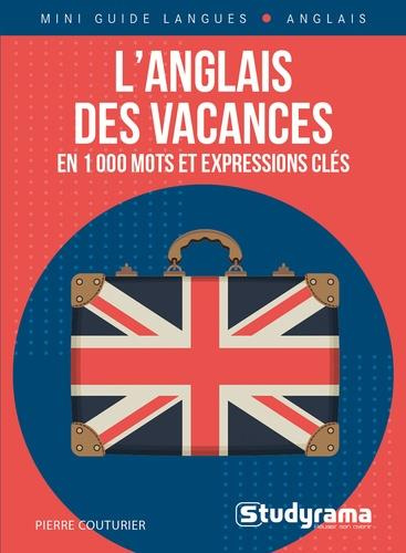 Emprunter L'anglais des vacances en 1 000 mots et expressions clés livre