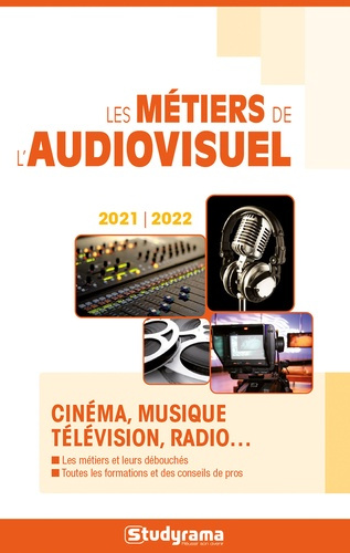 Emprunter Les métiers de l'audiovisuel. Edition 2021-2022 livre