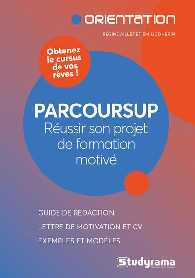 Emprunter Parcoursup Réussir son projet de formation motivé livre