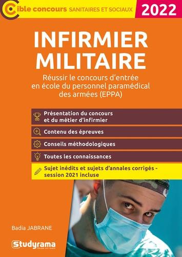 Emprunter Infirmier militaire. Réussir le concours d’entrée à l'Ecole du personnel paramédical des armées (EPP livre