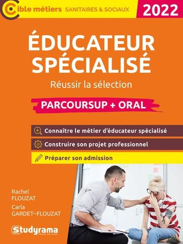 Emprunter Educateur spécialisé. Réussir la sélection Parcoursup oral, Edition 2022 livre