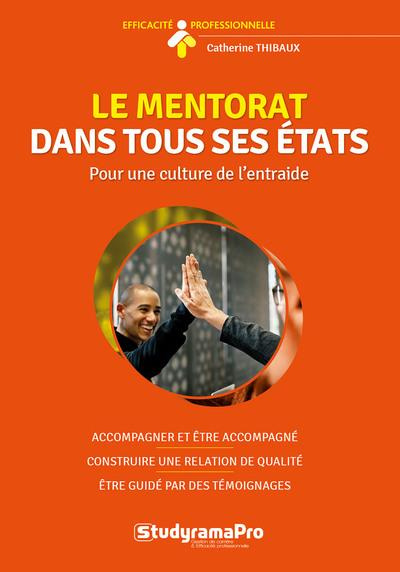 Emprunter Le mentorat dans tous ses états. Pour une culture de l'entraide - Apprendre à accompagner ; Apprendr livre