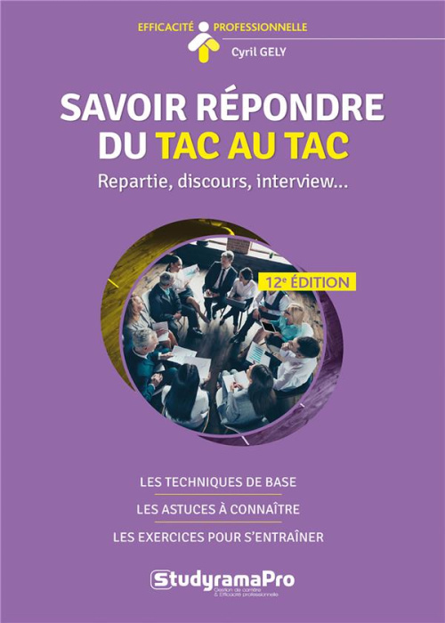 Emprunter Savoir répondre du tac au tac. Répartie, discours, interview, 12e édition livre