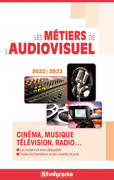 Emprunter Les métiers de l'audiovisuel. Cartographie des cursus et des emplois, Edition 2022-2023 livre