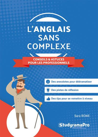 Emprunter L'anglais sans complexe. Conseils et astuces pour les professionnels livre