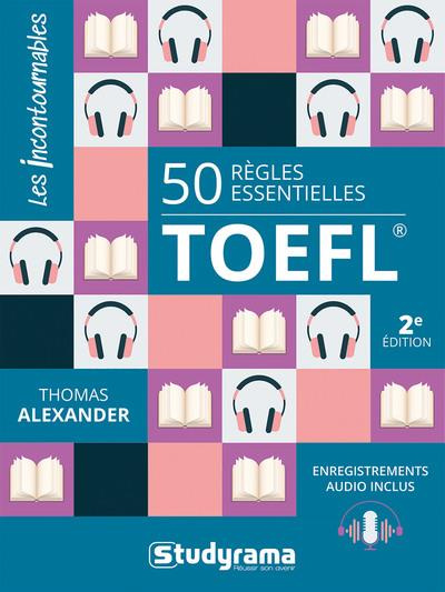 Emprunter 50 règles essentielles du TOEFL. 2e édition revue et augmentée livre