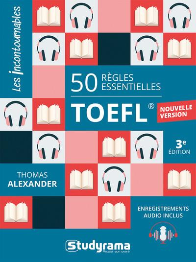 Emprunter LES INCONTOURNABLES - LANGUES - 50 REGLES ESSENTIELLES TOEFL - NOUVELLE VERSION ENREGISTREMENTS A livre