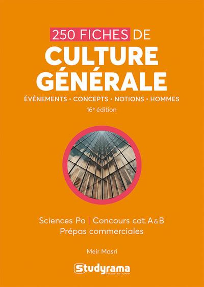Emprunter 250 fiches de culture générale. Sciences Po, concours cat. A & B, prépas commerciales, 16e édition livre