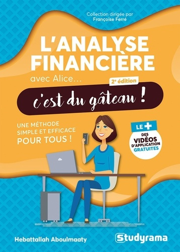 Emprunter L'analyse financière avec Alice... c'est du gâteau ! 2e édition livre