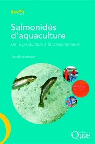 Emprunter SALMONIDES D'AQUACULTURE. DE LA PRODUCTION A LA CONSOMMATION livre