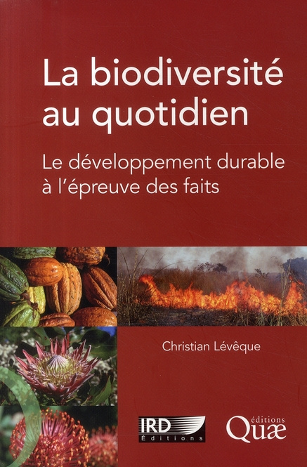 Emprunter LA BIODIVERSITE AU QUOTIDIEN. LE DEVELOPPEMENT DURABLE A L'EPREUVE DES FAITS livre