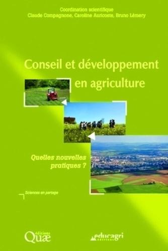 Emprunter CONSEIL ET DEVELOPPEMENT EN AGRICULTURE - QUELLES NOUVELLES PRATIQUES ? livre