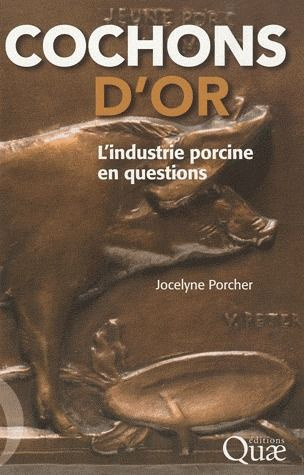 Emprunter COCHONS D'OR. L'INDUSTRIE PORCINE EN QUESTIONS livre