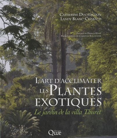 Emprunter L'ART D'ACCLIMATER LES PLANTES EXOTIQUES. LE JARDIN DE LA V ILLA THURET livre