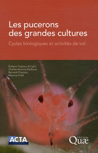 Emprunter LES PUCERONS DES GRANDES CULTURES - CYCLES BIOLOGIQUES ET ACTIVITES DE VOL livre