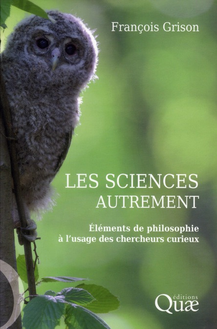 Emprunter LES SCIENCES AUTREMENT - ELEMENTS DE PHILOSOPHIE A L'USAGE DES CHERCHEURS CURIEUX livre