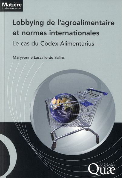 Emprunter LOBBYING DE L'AGROALIMENTAIRE ET NORMES INTERNATIONALES. LE CAS DU CODEX ALIMENTARIUS livre