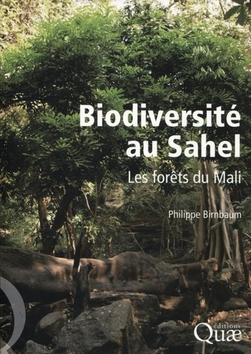 Emprunter BIODIVERSITE AU SAHEL. LES FORETS DU MALI livre