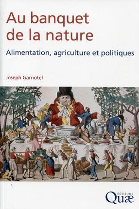 Emprunter AU BANQUET DE LA NATURE ALIMENTATION AGRICULTURE ET POLITIQUES livre
