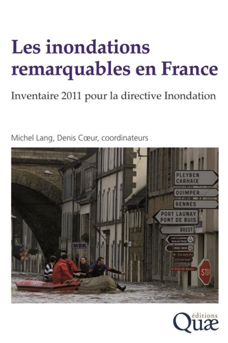 Emprunter LES INONDATIONS REMARQUABLES EN FRANCE INVENTAIRE 2011 POUR LA DIRECTIVE INONDATION livre
